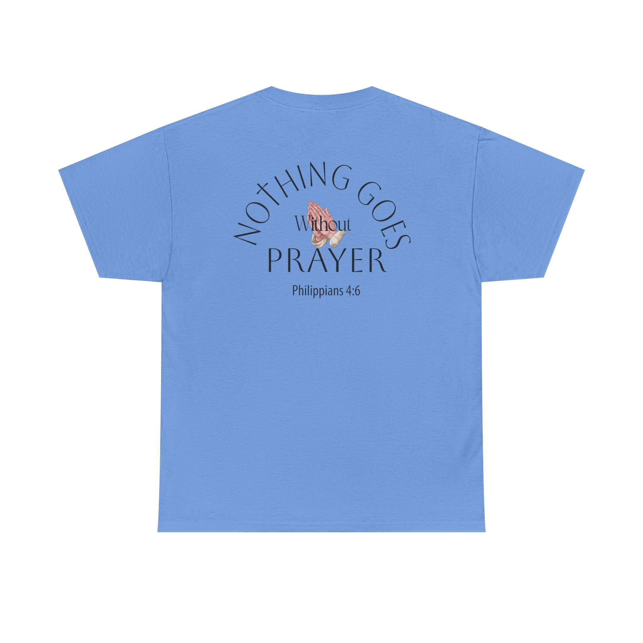 Nothing Goes Without Prayer T-Shirt – Philippians 4:6 Scripture Tee | Inspirational Christian Apparel - Image 69