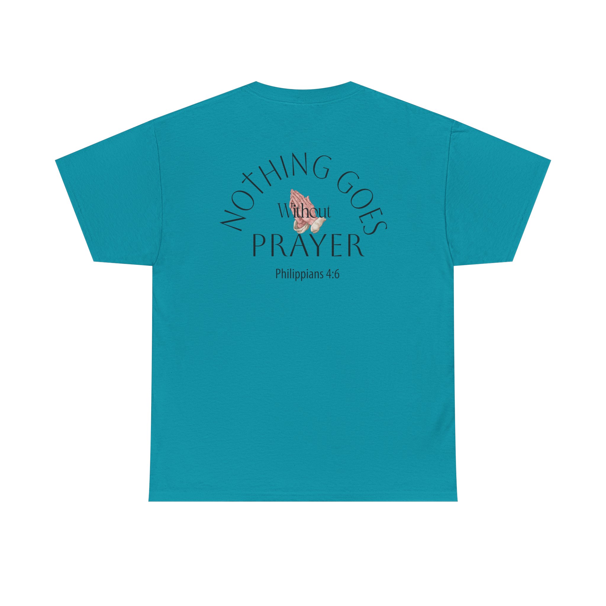 Nothing Goes Without Prayer T-Shirt – Philippians 4:6 Scripture Tee | Inspirational Christian Apparel - Image 60