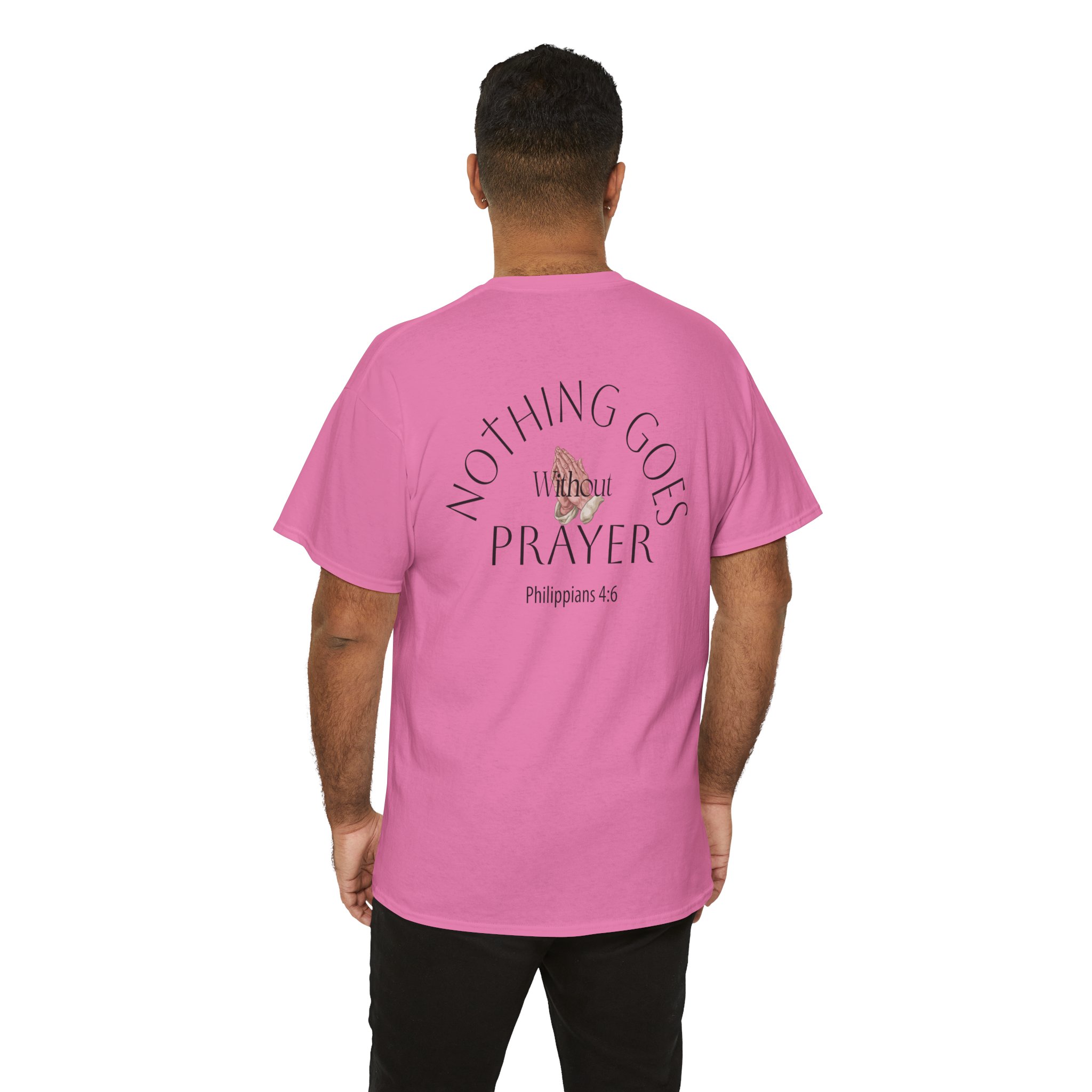 Nothing Goes Without Prayer T-Shirt – Philippians 4:6 Scripture Tee | Inspirational Christian Apparel - Image 93