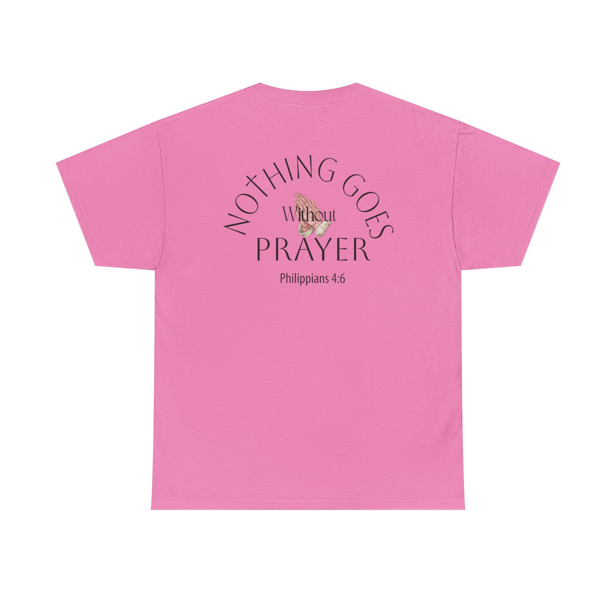 Nothing Goes Without Prayer T-Shirt – Philippians 4:6 Scripture Tee | Inspirational Christian Apparel - Image 89